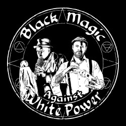 T-Shirt - Black Magic Against White Power