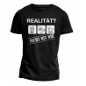 T-Shirt - Realität? Nicht mit mir!