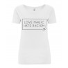Ladyshirt - Love Magic Hate Racism